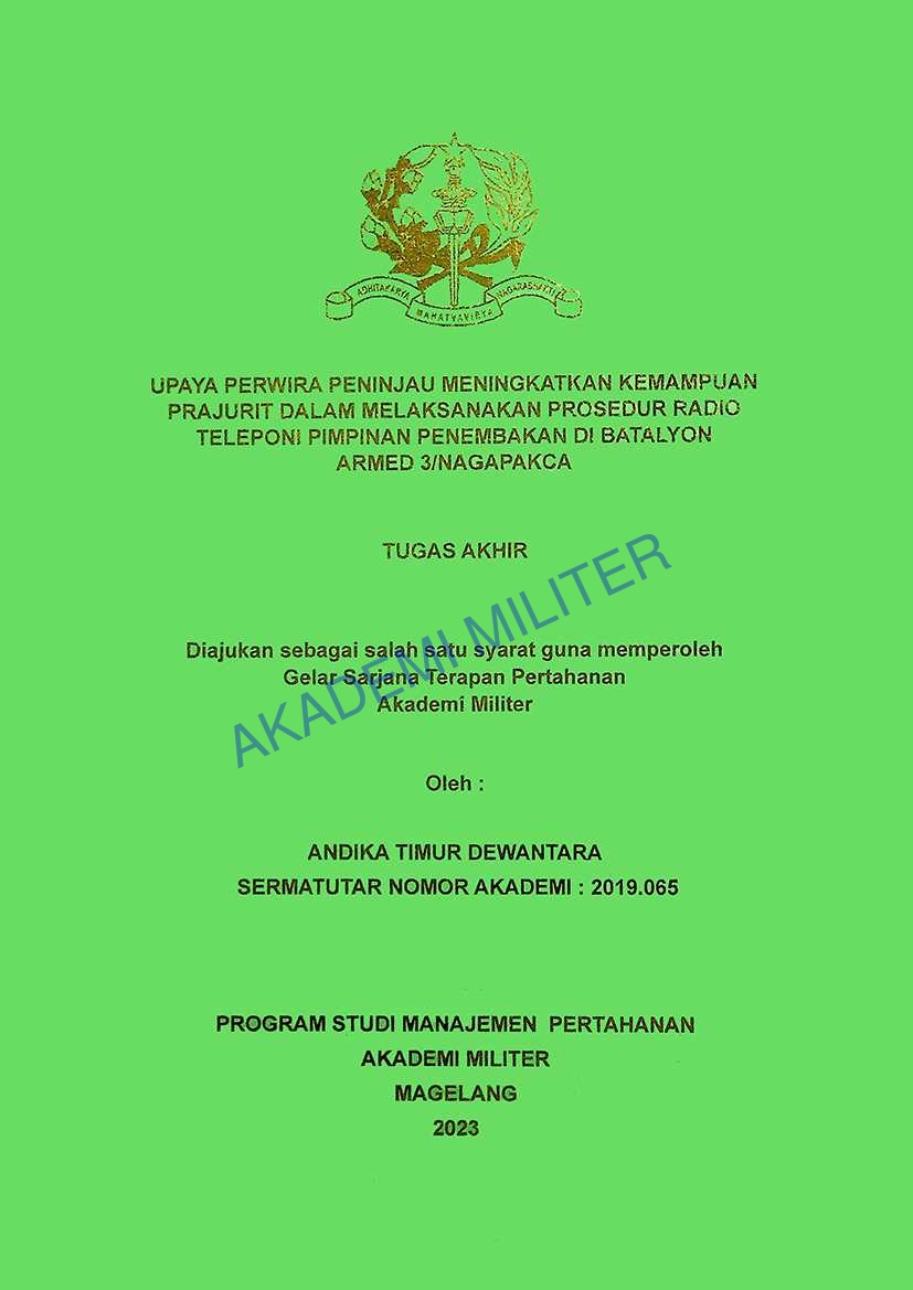 UPAYA PERWIRA PENINJAU MENINGKATKAN KEMAMPUAN PRAJURIT DALAM MELAKSANAKAN PROSEDUR RADIO TELEPONI PIMPINAN PENEMBAKAN DI BATALYON ARMED 3/NAGAPAKCA